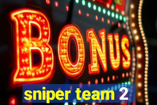 sniper team 2